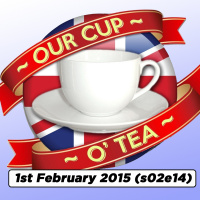 s02 e14 A Cup O Tea with An Englishman In San Diego: Talkin Comic-Con... (1st February 2015)