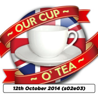 s02e03 A Cup O Tea With An Englishman In San Diego: Talkin Comic - Con... (12th October 2014)