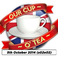 s02e02 A Cup O Tea With An Englishman In San Diego: Talkin Comic-Con... (5th October 2014)