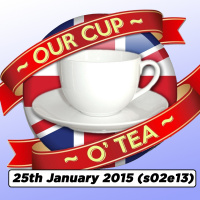 s02e13 A Cup O Tea With An Englishman In San Diego: Talkin Comic-Con... (25th January 2015)