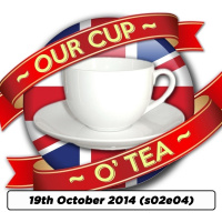 s02e04 A Cup O Tea With An Englishman In San Diego: Talkin Comic-Con... (19th October 2014)