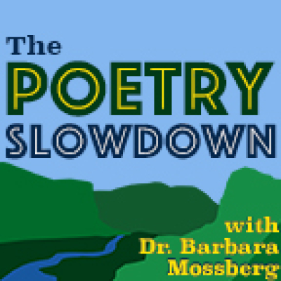 Dr. Barbara Mossberg » Poetry Slowdown