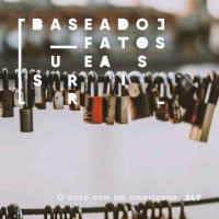 O caso com um americano