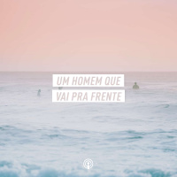 Um homem que vai pra frente