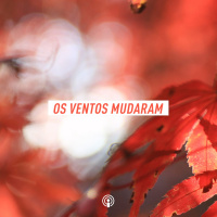 Os ventos mudaram