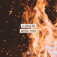 A oração muda tudo