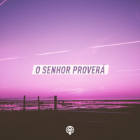 O Senhor Proverá