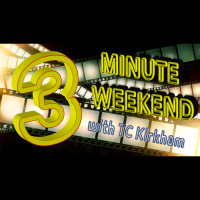 Three Minute Weekend with TC Kirkham - October 15 2021