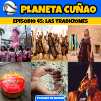 Episodio 45: Las Tradiciones