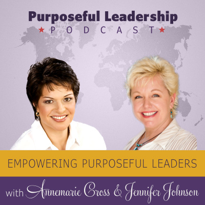 Purposeful Leadership Podcast - Annemarie Cross  Jennifer Sparkle Johnson