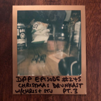 DrunkCast (Mk10) - Part 3 - Distraction Pieces Podcast with Scroobius Pip #245