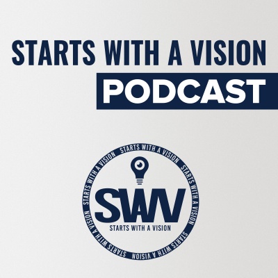 Starts With A Vision Podcast With Mr. Startswithavision| Without A Vision We Are Nothing