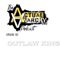 Episode 107 - Outlaw King (1:18:29)