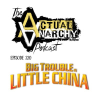 Episode 220: Episode 220 - Big Trouble in Little China (1:22:45)