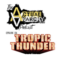 Episode 134 - Tropic Thunder (1:13:48)
