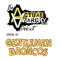 Episode 198 - Gentlemen Broncos (1:22:06)