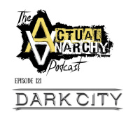 Episode 121 - Dark City (59:51)