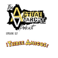 Episode 127 - Three Amigos (1:01:15)