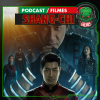 Fatal Error Nerd #131: Shang-Chi e a Lenda dos Dez Anéis