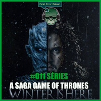 Fatal Error Nerd Series #11: A Saga Game Of Thrones