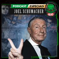 Fatal Error Nerd Especial #76: Descanse em paz Joel Schumacher