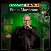 Fatal Error Nerd Especial #78: Descanse em paz Ennio Morricone