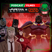 Fatal Error Nerd Filmes #86: Liga da Justiça Sombria: Guerra de Apokolips