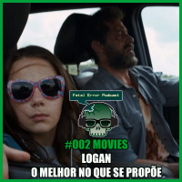 Fatal Error Nerd Filmes #02: Logan