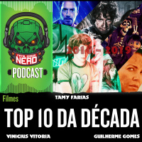 Fatal Error Nerd #59: Top 10 Filmes da Década