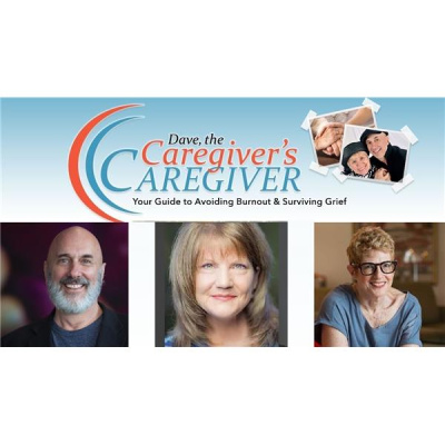 Dave, The Caregivers Caregiver