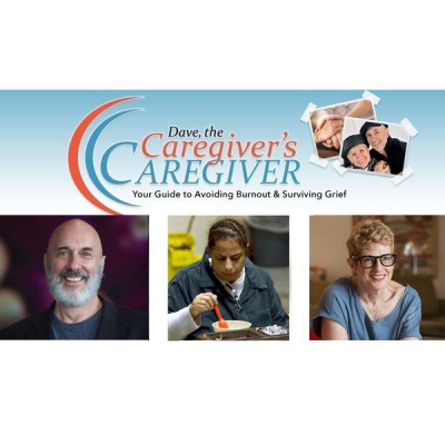 Dave, The Caregivers Caregiver