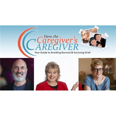 Dave, The Caregivers Caregiver
