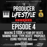 KingDrumDummie, Making $100k Selling Beats, Youtube Strategy | Producer Lifestyle Podcast