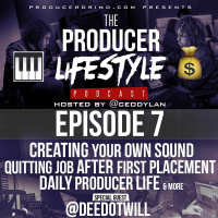 Deedotwill, Creating Your Own Sound, Quitting Job, Daily Life | Producer Lifestyle Podcast