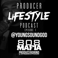 808 Mafia Gezin aka SoundGod | Producer Lifestyle Podcast