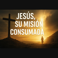 E1008 (Sesión 4) | Jesus, Su Misión Consumada | Napoleón Rivers | PIB Kuna-Panama