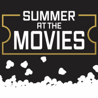 Summer at the Movies Week 11 August 6-17 Kyle Thompson
