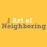 The Art of Neighboring: Week 1 | Kyle Thompson | October 6, 2019