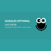 Goggles Optional Live Show – September 19