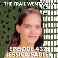 The Trail Went Cold - Episode 437 - Jessica Sadler