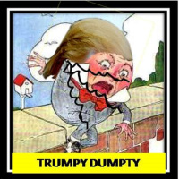 Donald J Trump A.K.A trumpty dumpty A.K.A Humpty Dumpty A.K.A Individual 1 A.K.A Fake Baby Bone Spur A.K.A @realDonaldTrump A.K.A Republican! @ACTBLUE