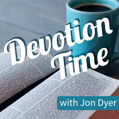 Daily Devotions With Jon Dyer