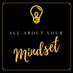 All About Your Mindset