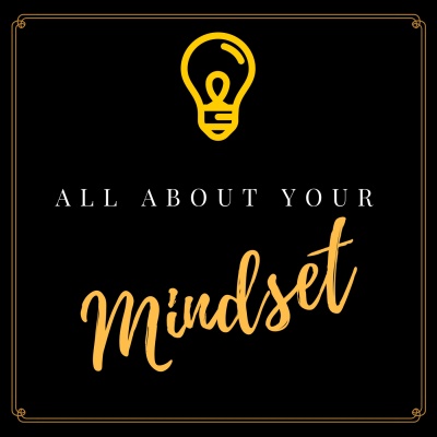 All About Your Mindset
