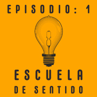 Escuela de sentido 1: Presentación.