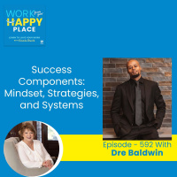 Success Components: Mindset, Strategies, and Systems with Dre Baldwin