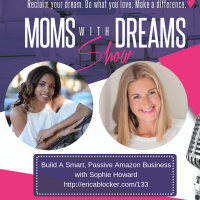 133: Build A Smart, Passive Amazon Business w/Sophie Howard