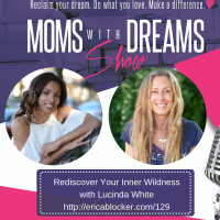 129: Rediscover Your Inner Wildness w/Lucinda White
