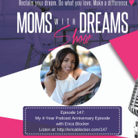 147: My 4-Year Anniversary Episode w/Erica Blocker