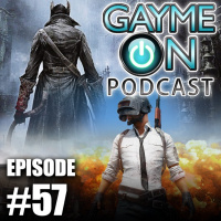 Episode 57 - PlayerUnknowns Battlegrounds